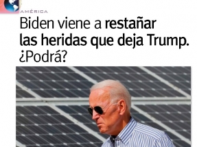 Biden viene a restañar las heridas que deja Trump, ¿podrá?