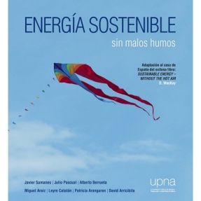 ‘Energía sostenible. Sin malos humos’, un análisis del modelo energético actual y sus posibles alternativas